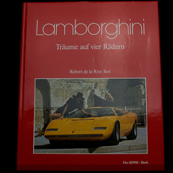 Lamborghini, Träume auf vier Rädern by Robert de la Rive Box